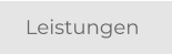 Leistungen
