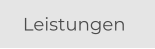 Leistungen